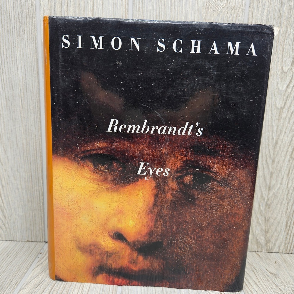 Rembrandt's Eyes Simon Schama Hardcover Art History Biography 1999 Knopf